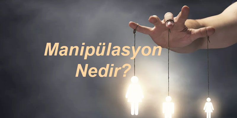 Manipülasyon Nedir?