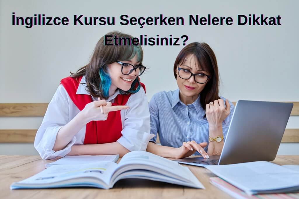 İngilizce Kursu Seçerken Nelere Dikkat Etmelisiniz?