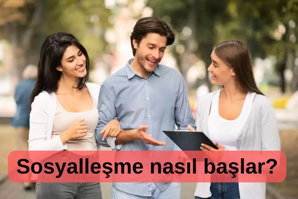 Sosyalleşme Nedir? 1 Sosyalleşme nasıl başlar?