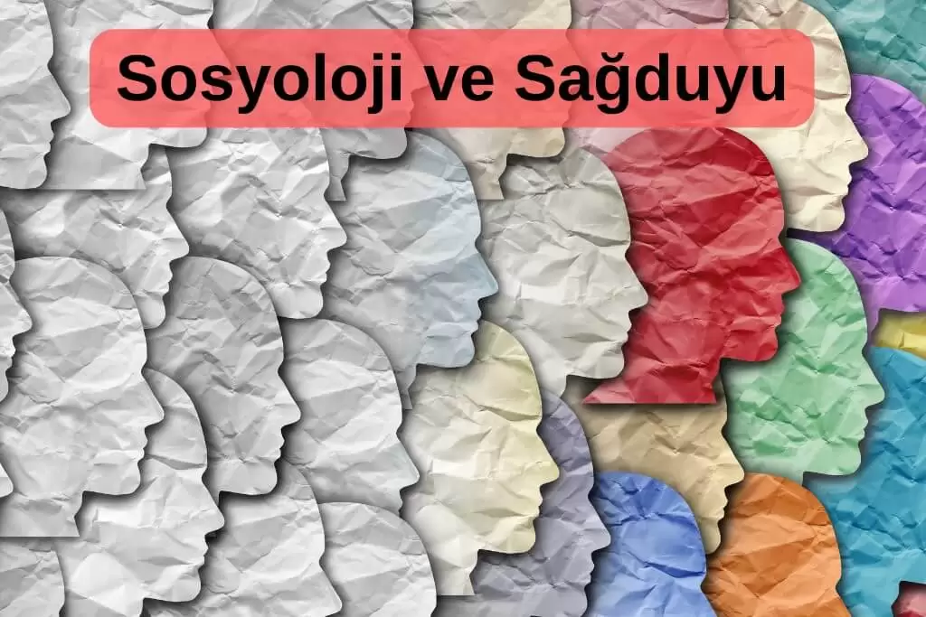 Sosyoloji Nedir? Sosyolojinin Temel Özellikleri 1 Sosyoloji ve Sağduyu